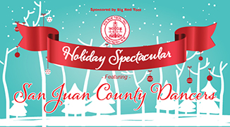 Holiday Spectacular featuring San Juan County Dancers